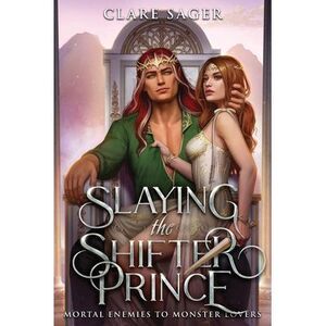 Slaying the Shifter Prince -- Clare Sager